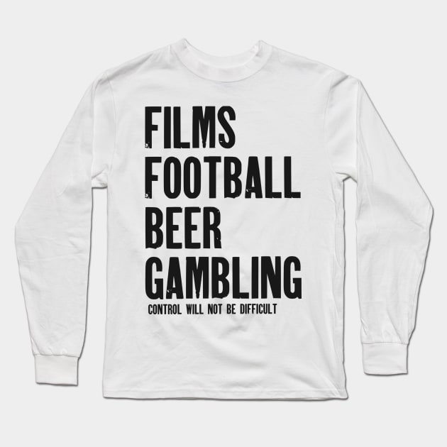 Films, Football, Beer and Gambling Long Sleeve T-Shirt by My Geeky Tees - T-Shirt Designs